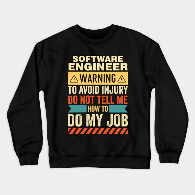 Software Engineer Warning Crewneck Sweatshirt by Stay Weird